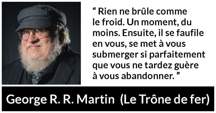 Citation-de-George-R.-R.-Martin-sur-froid-tirée-du-Trône-de-fer-2a26974-254570823.jpg